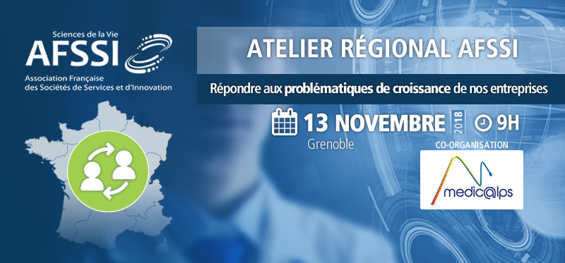 Atelier régional AFSSI Médicalps - Répondre aux problématiques de croissance de nos entreprises