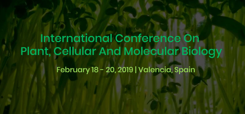 International Conference On Plant, Cellular and Molecular Biology ( Plant 2019 )