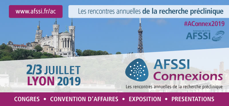 AFSSI Connexions 2019 - Les rencontres annuelles de la recherche préclinique