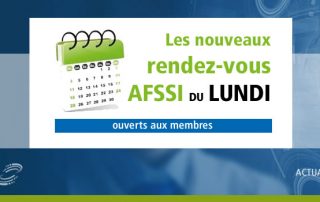 News Interne AFSSI - Les RDV du Lundi