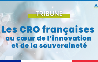 Tribune AFSSI - Les CRO françaises au coeur de l'innovation et de la souveraineté